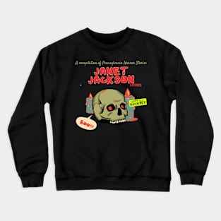 janet j ll horror stories Crewneck Sweatshirt